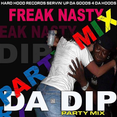 FREAK NASTY/DA DIP
